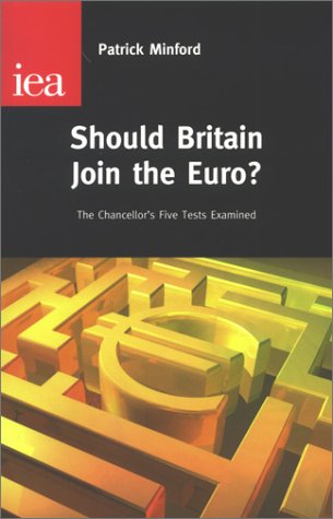 Beispielbild fr Should Britain Join the Euro?: The Chancellor's Five Euro Tests (Occasional paper / Institute of Economic Affairs) zum Verkauf von medimops