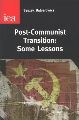 Beispielbild fr Post-Communist Transition: Some Lessons (Thirty-First Wincott Lecture) (Institute of Economic Affairs: Occasional Papers) zum Verkauf von medimops