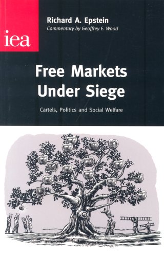 Beispielbild fr Free Markets Under Siege: Cartels, Politics and Social Welfare (Institute of Economic Affairs: Occasional Papers) zum Verkauf von WorldofBooks