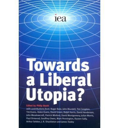 Imagen de archivo de Towards a Liberal Utopia? a la venta por WorldofBooks