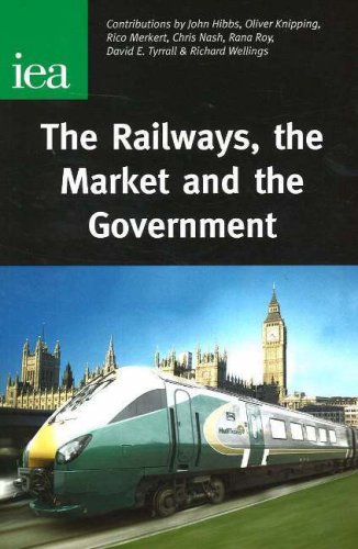 9780255365673: The Railways, the Market and the Government