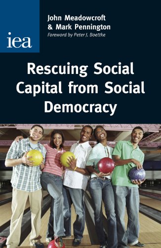 Rescuing Social Capital from Social Democracy (Hobart Papers (Paperback)) (9780255365925) by Meadowcroft, John; Pennington, Mark