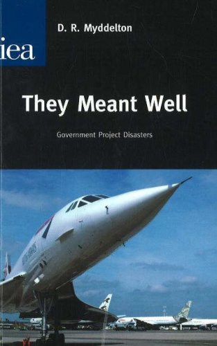 9780255366014: They Meant Well: Government Project Disasters