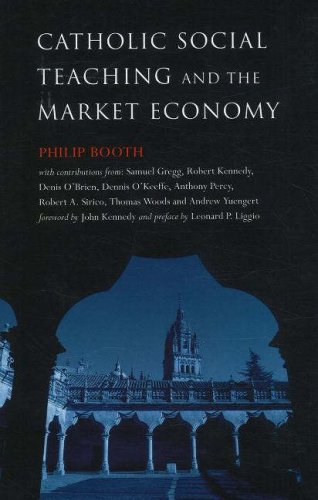 9780255366090: Catholic Social Teaching and the Market Economy: Life on the Outside of the EU's Sclerotic Labour Markets