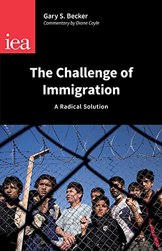 9780255366137: The Challenge of Immigration: A Radical Solution: 145 (Occasional Paper, 145)