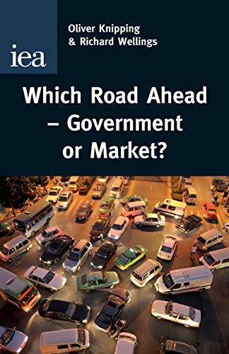 Beispielbild fr Which Road Ahead: Government or Market? zum Verkauf von WorldofBooks