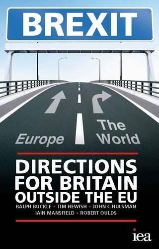 Beispielbild fr Brexit: Directions for Britain Outside the EU (Hobart Paperbacks) zum Verkauf von Reuseabook
