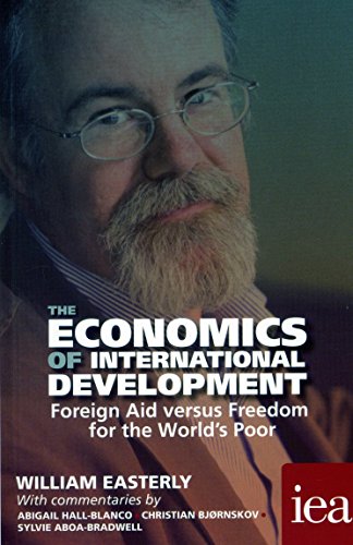 9780255367318: The Economics of International Development: Foreign Aid Versus Freedom for the World's Poor 2016