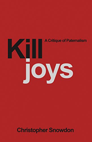 Beispielbild fr Killjoys: A Critique of Paternalism zum Verkauf von WorldofBooks