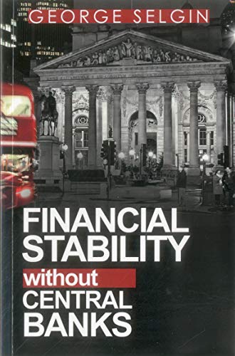 Stock image for Financial Stability Without Central Banks for sale by Blackwell's