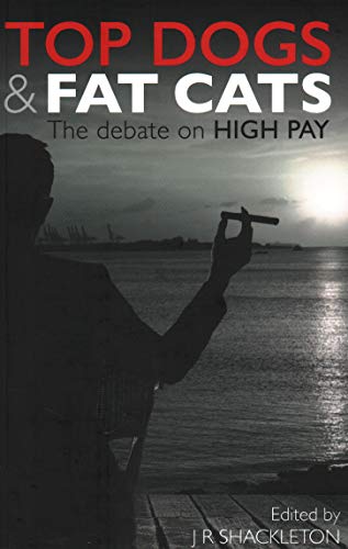 Beispielbild fr Top Dogs and Fat Cats: The Debate on High Pay zum Verkauf von WorldofBooks