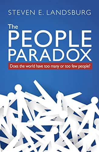 Beispielbild fr The People Paradox: Does the world have too many or too few people? zum Verkauf von WorldofBooks