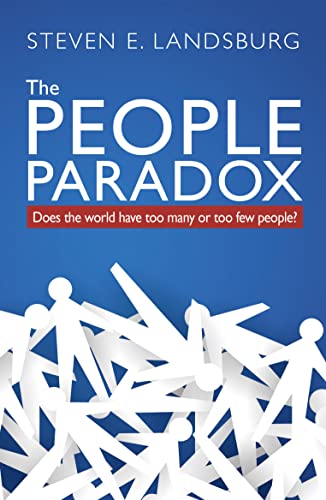 Imagen de archivo de The People Paradox: Does the world have too many or too few people? a la venta por WorldofBooks