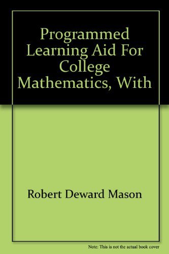 Beispielbild fr College Mathematics-Programmed Learning Aid With Applications in Business and Economics zum Verkauf von Ken's Book Haven