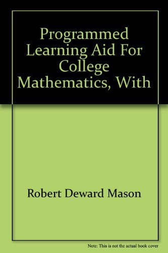 Beispielbild fr Programmed learning aid for college mathematics, with applications in business and economics (Dow Jones-Irwin Personal learning aid series) zum Verkauf von Wonder Book