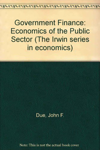 Beispielbild fr Government Finance : Economics of the Public Sector zum Verkauf von Better World Books