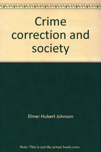 Beispielbild fr Crime, correction, and society (The Dorsey series in sociology) zum Verkauf von HPB-Red