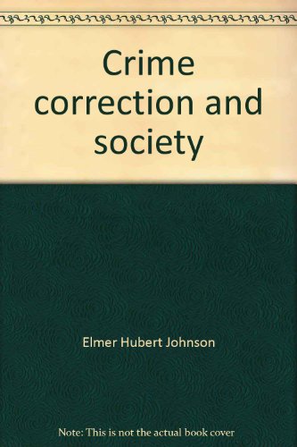 Imagen de archivo de Crime, correction, and society (The Dorsey series in sociology) a la venta por HPB-Red