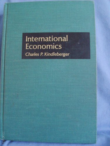 International economics (The Irwin series in economics) (9780256014358) by Charles P. Kindleberger