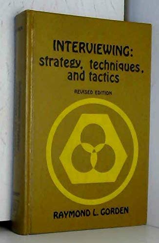 9780256015119: Title: Interviewing Strategy techniques and tactics The D