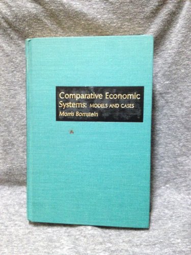 Beispielbild fr Comparative economic systems: models and cases, (The Irwin series in economics) zum Verkauf von Wonder Book