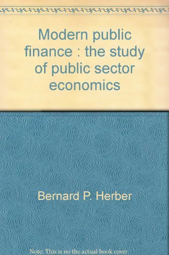 Imagen de archivo de Modern public finance: The study of public sector economics (The Irwin series in economics) a la venta por HPB-Red
