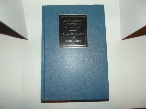 Management accounting: Text and cases (The Willard J. Graham series in accounting) (9780256016482) by Anthony, Robert Newton