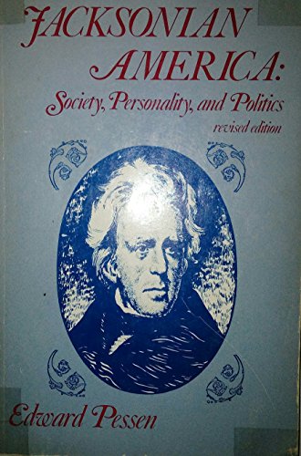 Stock image for Jacksonian America: Society, Personality, and Politics for sale by Wonder Book