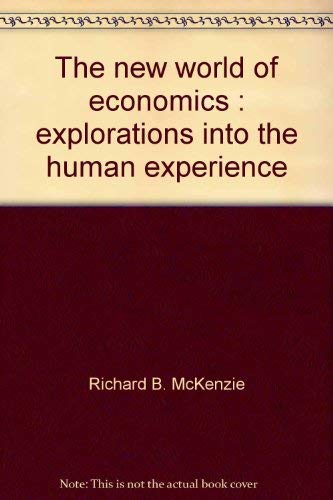 Beispielbild fr The New World of Economics : Explorations into the Human Experience zum Verkauf von Better World Books: West