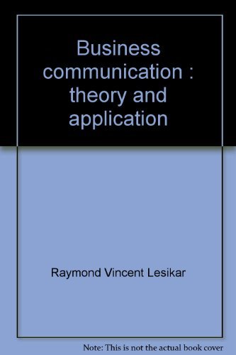 Stock image for Business Communication : Theory and Application for sale by Better World Books