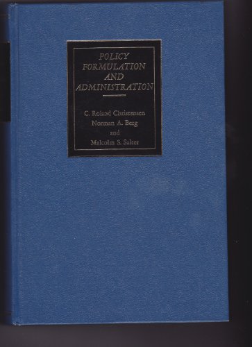 Beispielbild fr Policy formulation and administration: A casebook of top-management problems in business zum Verkauf von Wonder Book