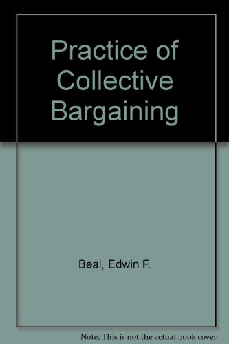 Imagen de archivo de Practice of Collective Bargaining (The Irwin series in economics) a la venta por Basement Seller 101