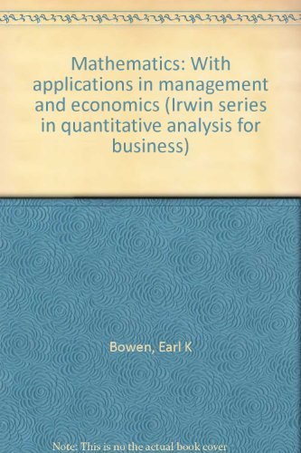 Stock image for Mathematics: With applications in management and economics (Irwin series in quantitative analysis for business) for sale by Redux Books