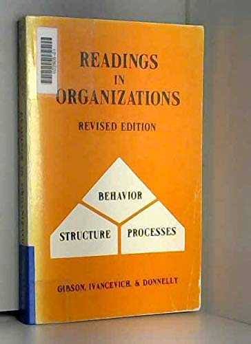 Imagen de archivo de Readings in Organizations : Behavior, Structure, Processes a la venta por Better World Books