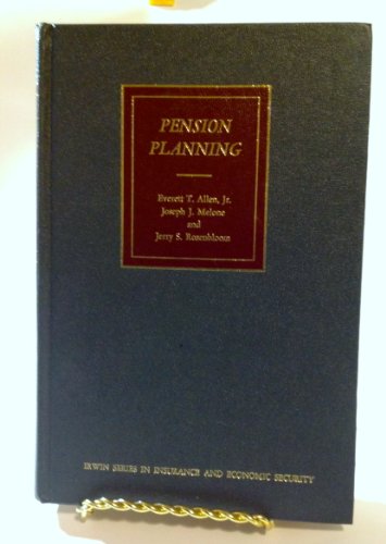 9780256018578: Pension planning: Pensions, profit sharing, and other deferred compensation plans (The Irwin series in insurance and economic security)