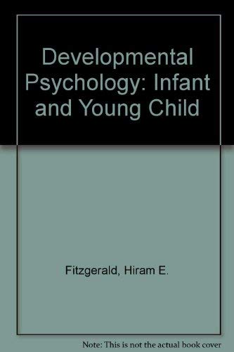 Stock image for Developmental Psychology, the Infant and Young Child for sale by Better World Books Ltd