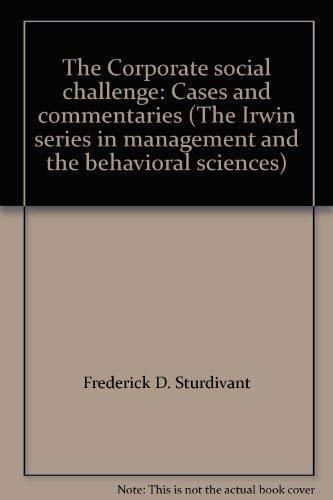 9780256018981: Title: The Corporate social challenge Cases and commentar