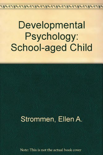 Stock image for Developmental Psychology: The School-Aged Child (The Dorsey Series in Psychology) for sale by BookDepart