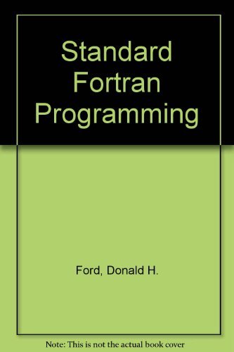 Standard FORTRAN programming (The Irwin series in information and decision sciences) (9780256019988) by Ford, Donald H