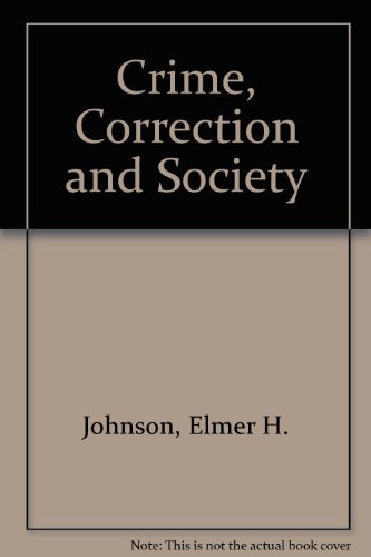 Imagen de archivo de Crime, correction, and society: Introduction to criminology (Dorsey series in sociology) a la venta por HPB-Red