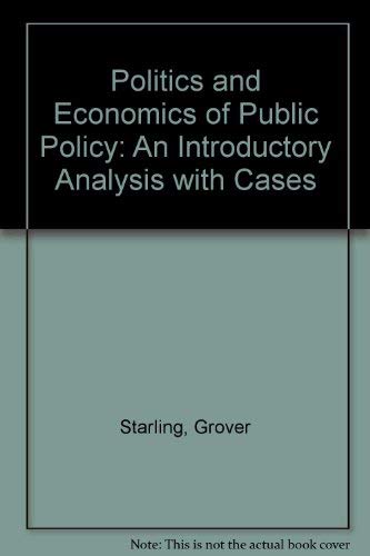 9780256020670: Politics and Economics of Public Policy: An Introductory Analysis with Cases