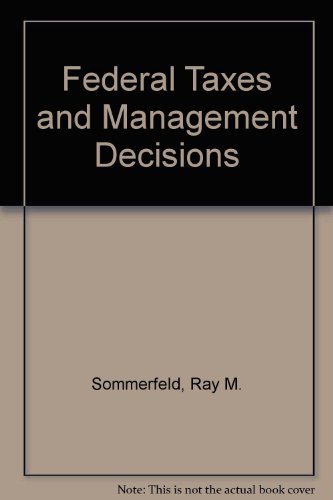 9780256020694: Federal Taxes and Management Decisions