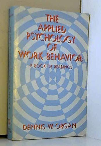 Imagen de archivo de The Applied Psychology of Work Behavior : A Book of Readings a la venta por Better World Books