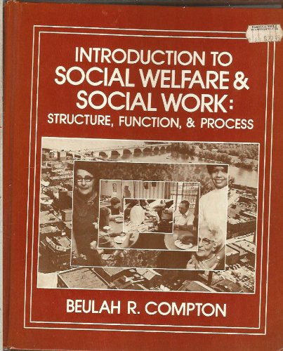 Imagen de archivo de Introduction to Social Welfare and Social Work : Structure, Function, and Process a la venta por Better World Books