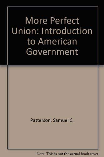 Imagen de archivo de A More Perfect Union : Introduction to American Government a la venta por Better World Books