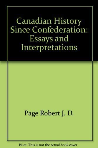 Stock image for Canadian history since confederation: Essays and interpretations for sale by Redux Books