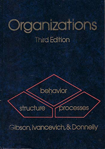 9780256022100: Organizations: Behavior, structure, processes