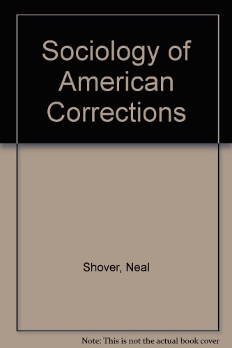Stock image for Sociology of American Corrections for sale by Kennys Bookstore