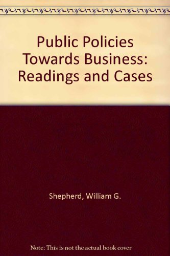 Imagen de archivo de Public Policies toward Business: Readings and Cases a la venta por The Aviator's Bookshelf