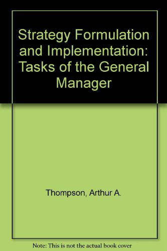 9780256022773: Strategy formulation and implementation: Tasks of the general manager